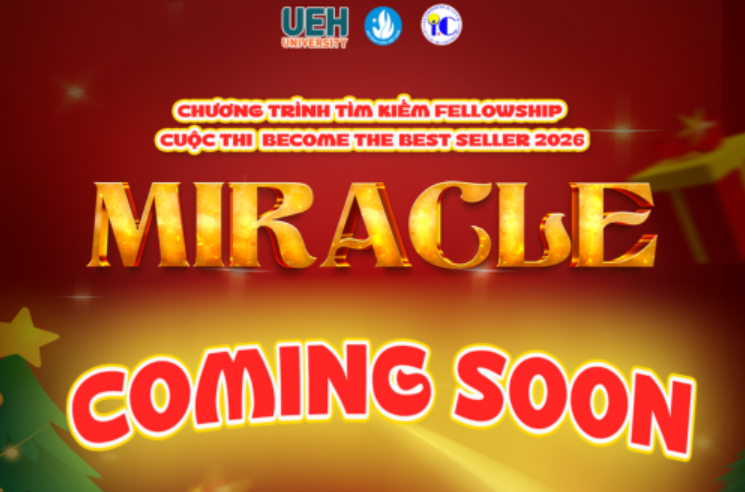 Chương trình tìm kiếm Fellowship cuộc thi Become The Best Seller CLB Thương Mại 2026: Miracle